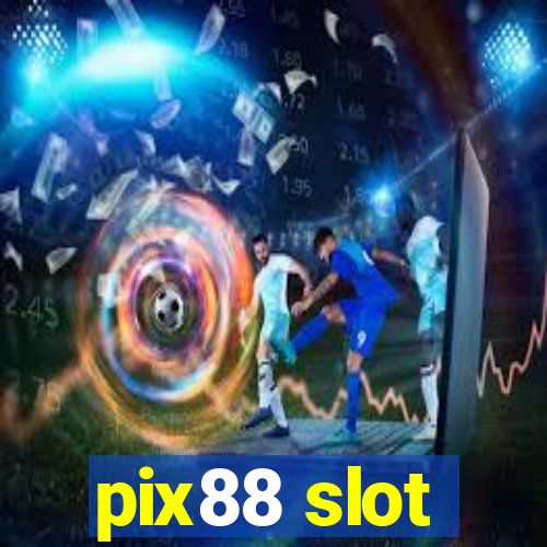 pix88 slot